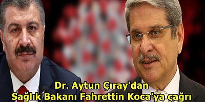 İYİ Parti'li Çıray'dan Sağlık Bakanı Fahrettin Koca’ya çağrı